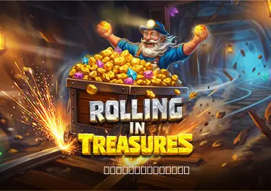 Rolling in Treasures